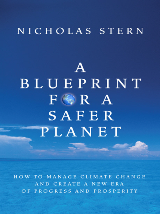 Title details for A Blueprint for a Safer Planet by Nicholas Stern - Wait list